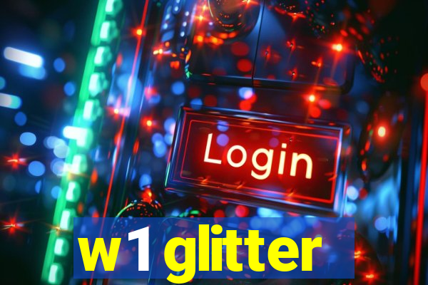 w1 glitter